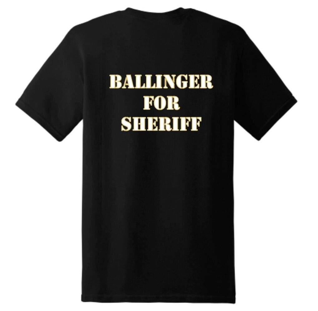 Ballinger for Sheriff T-Shirt - Image 2